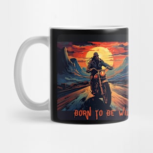 Born To Be Wild Mug